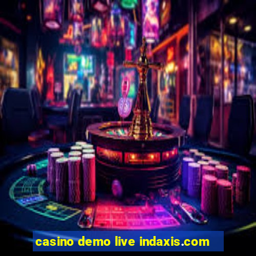 casino demo live indaxis.com