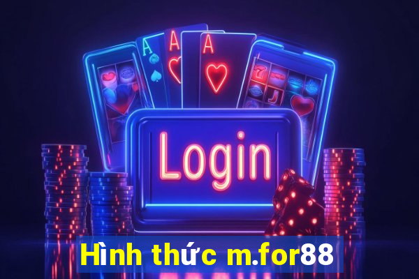 Hình thức m.for88