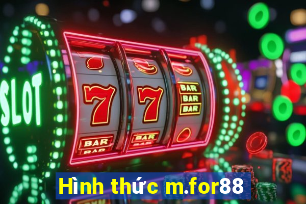 Hình thức m.for88