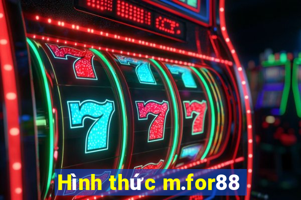 Hình thức m.for88