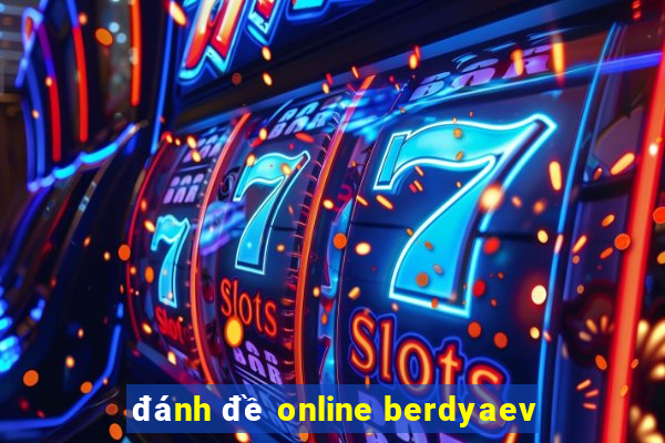 đánh đề online berdyaev