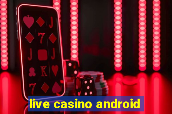 live casino android