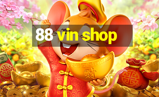 88 vin shop