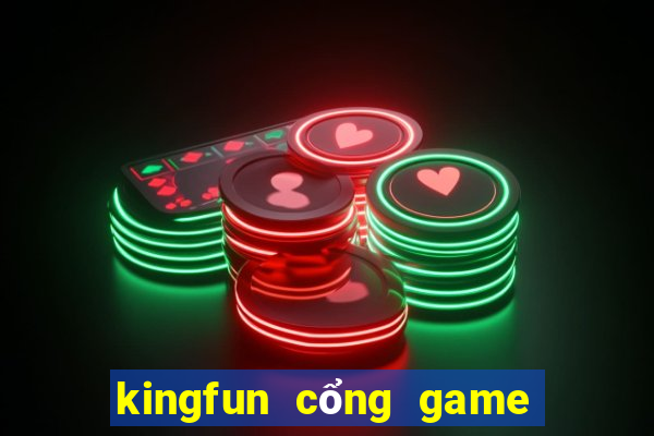 kingfun cổng game quốc tế tải game