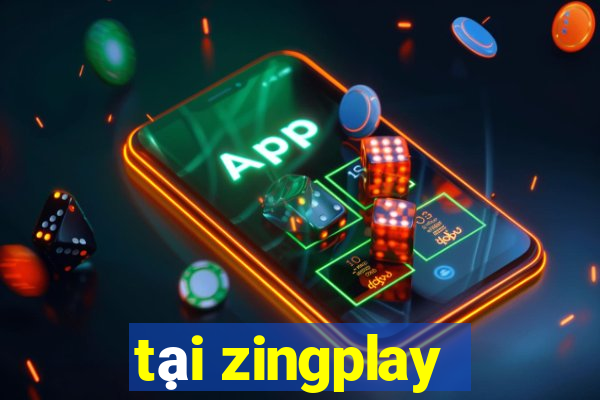 tại zingplay