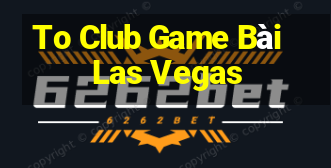 To Club Game Bài Las Vegas