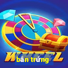 bắn trứng