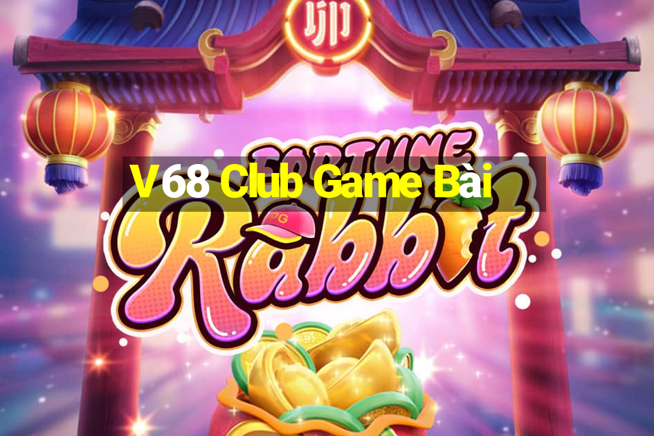 V68 Club Game Bài