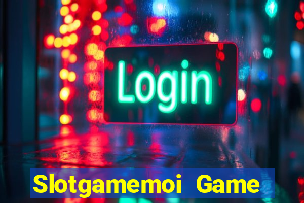 Slotgamemoi Game Bài 3 Cây Đổi Thưởng