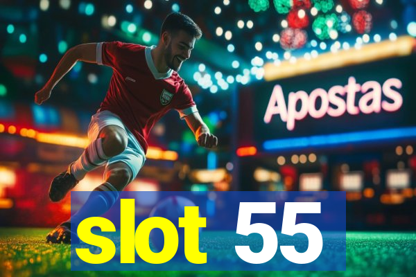 slot 55