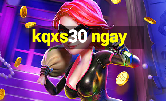 kqxs30 ngay