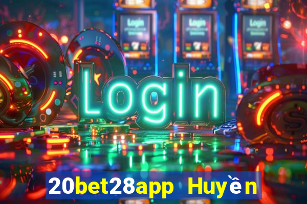 20bet28app Huyền thoại 28app