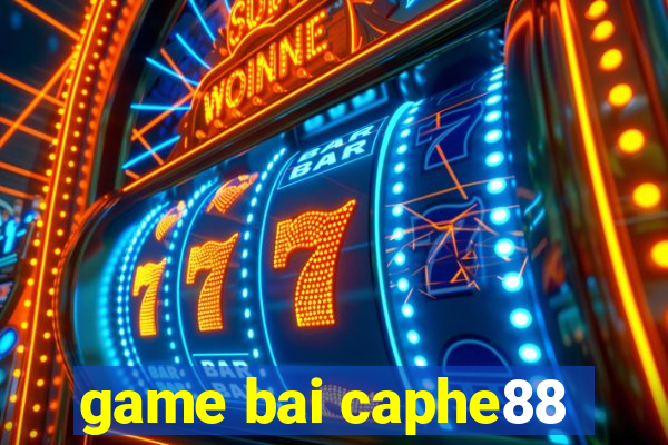 game bai caphe88