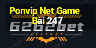 Ponvip Net Game Bài 247