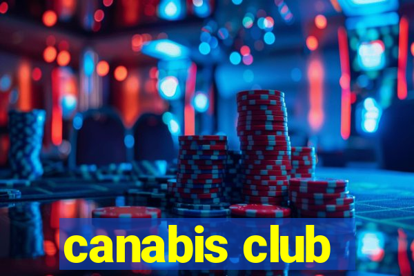 canabis club