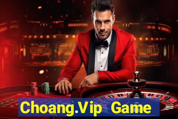 Choang.Vip Game Bài 3 Cây Online