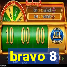 bravo 8