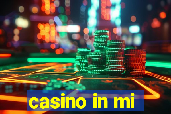 casino in mi