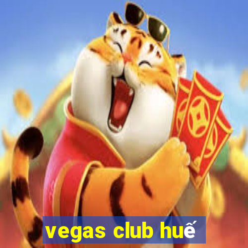 vegas club huế