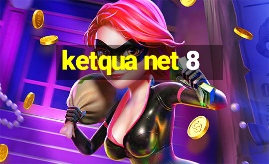 ketqua net 8