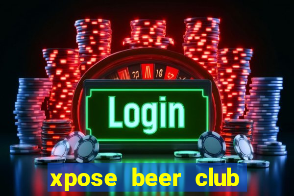 xpose beer club hùng vương