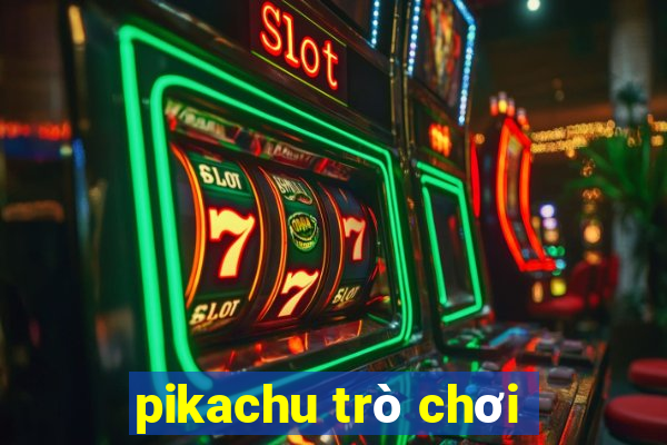 pikachu trò chơi