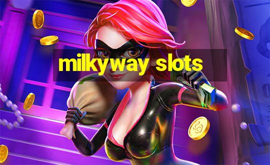 milkyway slots