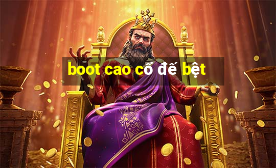 boot cao cổ đế bệt