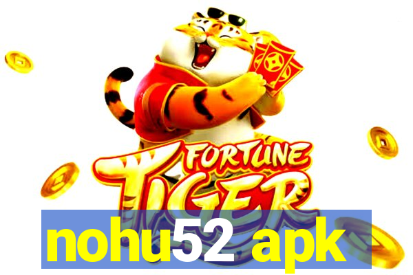 nohu52 apk