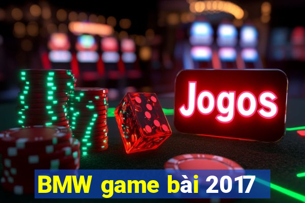 BMW game bài 2017