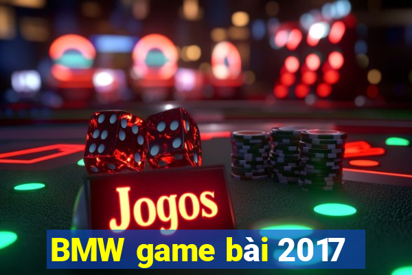 BMW game bài 2017