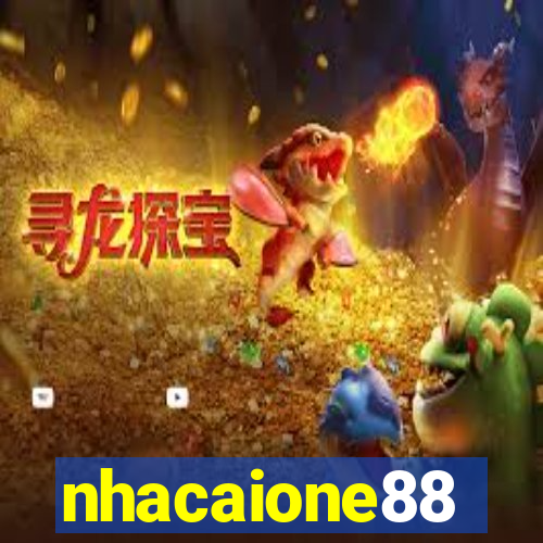 nhacaione88