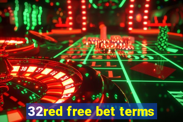 32red free bet terms