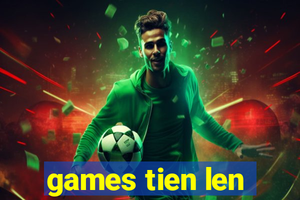 games tien len