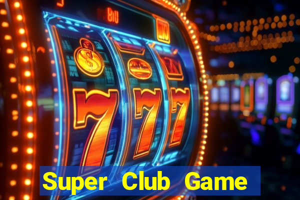 Super Club Game Bài Xì Dách