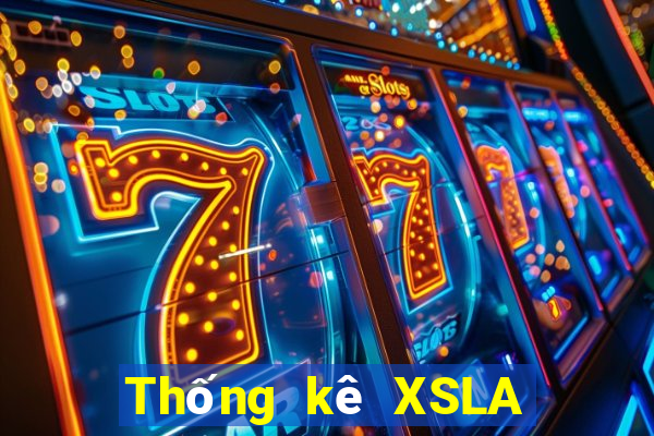 Thống kê XSLA thứ tư