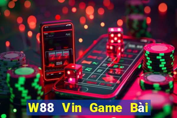 W88 Vin Game Bài Hot Nhất Hiện Nay