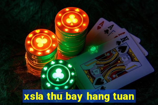 xsla thu bay hang tuan