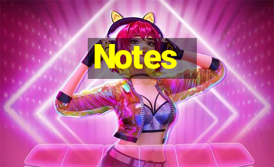 Notes