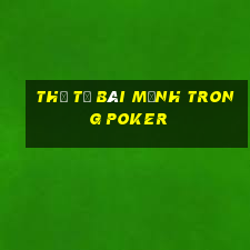 Thứ tự bài mạnh trong Poker