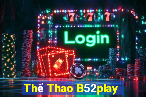 Thể Thao B52play