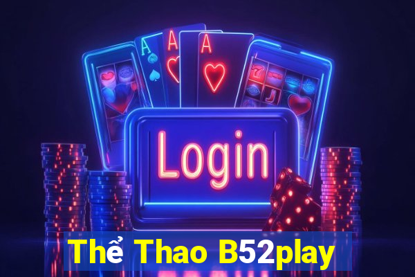 Thể Thao B52play