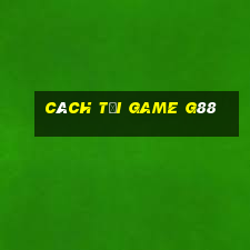 cách tải game g88