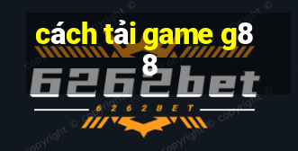 cách tải game g88