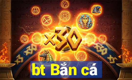 bt Bắn cá