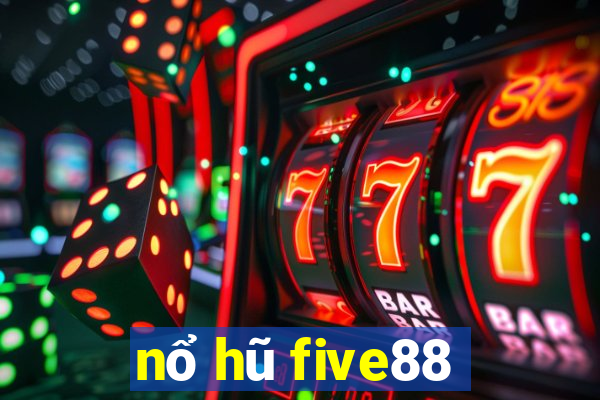 nổ hũ five88