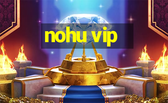 nohu vip