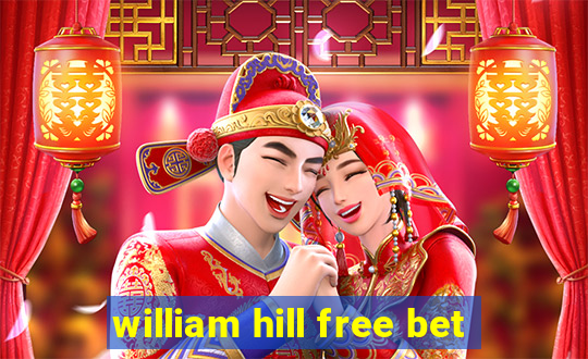 william hill free bet