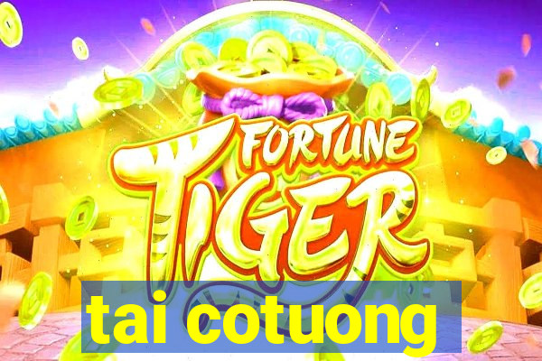 tai cotuong