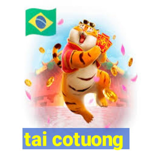 tai cotuong